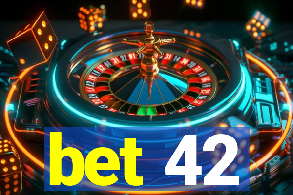 bet 42